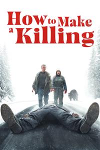 How to Make a Killing How to Make a Killing